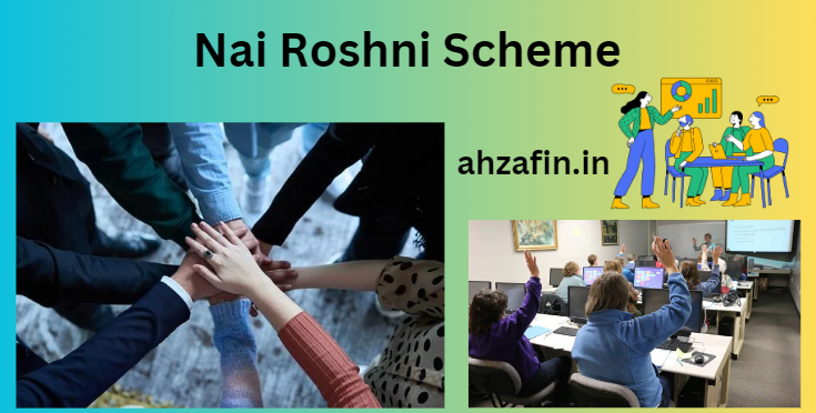 Nai Roshni Scheme