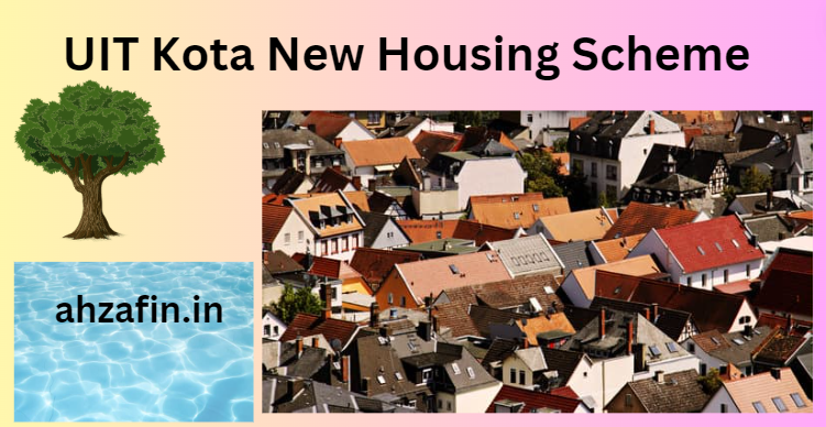 UIT Kota New Housing Scheme